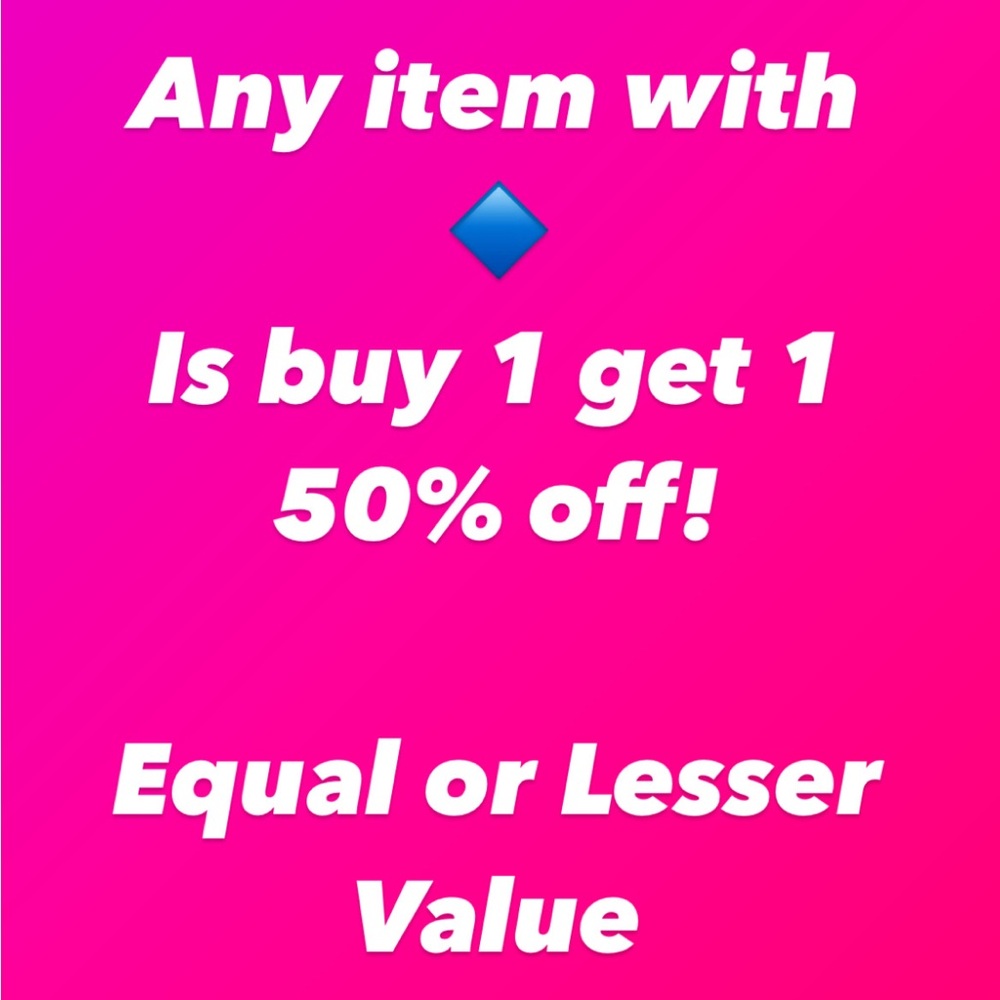 Buy one get one 50% off!!